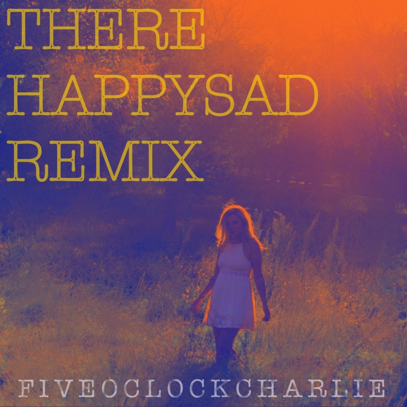 Fiveoclockcharlie - There [Happy Sad Remix] - Music Publishing ...